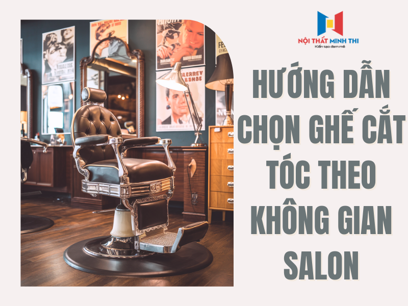 Hướng dẫn chọn ghế cắt tóc theo khong gian gsalon